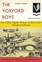 The Yoxford Boys: The 357th Fighter Group on Escort over Europe and Russia