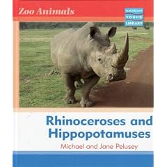 Zoo Animals: Rhinoceroses and Hippopotamuses Macmillan Library (Zoo Animals - Macmillan Young Library)