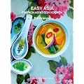 Easy Asia. Einfach asiatisch kochen. Mit 120 Rezepten