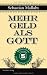 Produkt-Bild: Mehr Geld als Gott: Hedgefonds und ihre Allmachtsphantasien
