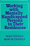 Working with mentally handicapped persons in their residences