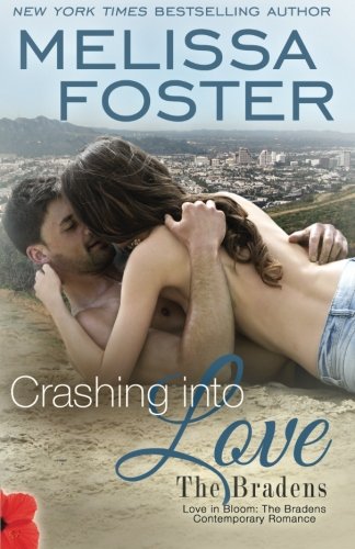 Crashing Into Love (Love in Bloom: The Bradens): Jake Braden (Volume 25)