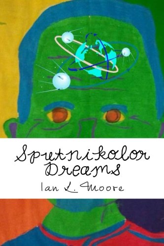 Sputnikolor Dreams: The Law and the Giants of Science, The Songs of Science and the Truth According to Mr. S'More