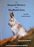 The Natural history of the Sheffield area : and the Peak District