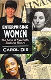 Enterprising women : the lives of successful business women