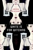 White is for Witching: A Novel