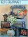 Decoupage: A Practical Step-by-Step Guide