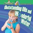 Outstanding Oils and Wonderful Water (Slim Goodbody's Nutrition Edition) by John Burstein