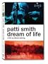 Patti Smith Dream Of Life