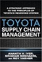 Toyota's Supply Chain Management: A Strategic Approach to Toyota's Renowned System