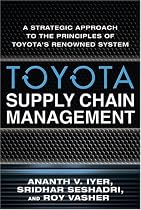 Toyota's Supply Chain Management: A Strategic Approach to Toyota's Renowned System