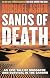 Sands of Death: An Epic Tale of Massacre, Cannibalism, and Survival in the Sahara