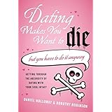 dating makes you want to die but you have to do it anyway