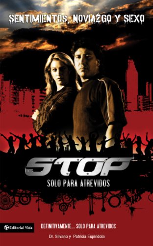 Stop: Sentimientos, noviazgo y sexo: Solo para atrevidos (Spanish Edition)