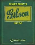 Spann s Guide To Gibson 1902-1941 (Softcover Book)