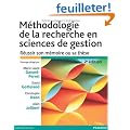 M�thodologie de la recherche en sciences de gestion: R�ussir son m�moire ou sa th�se
