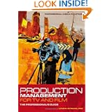 Production Management for TV and Film: The Professional's Guide (Professional Media Practice)'