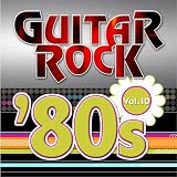 Guitar Rock 80s Vol.10