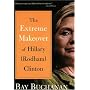 The Extreme Makeover of Hillary (Rodham) Clinton by Angela Marie Buchanan