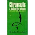 Chiropractic a Modern Way to Health by  Dr. Julius Dintenfass