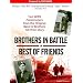 Brothers in Battle, Best of Friends: Two WWII Paratroopers from the Original Band of Brothers Tell Their Story