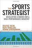 The Sports Strategist: Developing Leaders for a High-Performance Industry