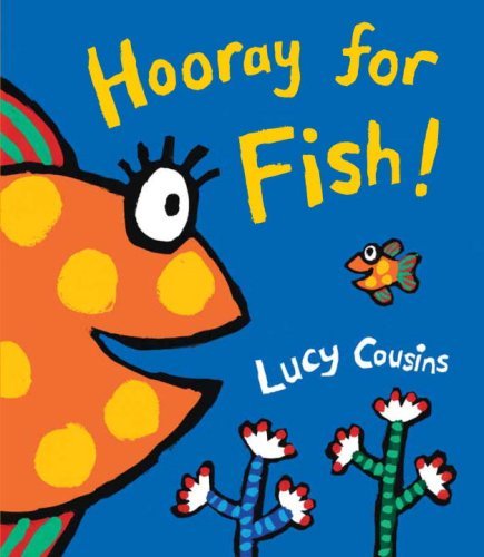 Hooray for Fish! [Board book] [2008] (Author) Lucy Cousins