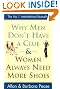 Why Men Don't Have a Clue and Women Always Need More Shoes