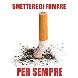 Smettere di fumare per sempredi Smettere Di Fumare Per...