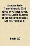 Amateur Radio Transceivers: Ic-92ad, Yaesu Vx-7r, Yaesu Ft-990, Wireless Set No. 19, Yaesu Ft-101, Yaesu Vx-2r, Hpsdr, Scr-284, Yaesu Vx-6r