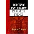 Forensic Psychiatry Research Trends by  Raymond C. Browne