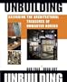 Unbuilding: Salvaging the Architectural Treasures of Unwanted Houses
