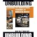 Unbuilding: Salvaging the Architectural Treasures of Unwanted Houses