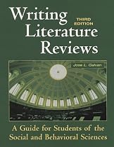 Writing Literature Reviews: A Guide for Students of the Social and Behavioral Sciences