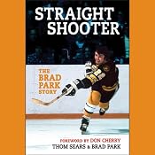 Straight Shooter: The Brad Park Story | [Brad Park, Thom Sears]