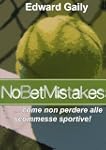 Nobetmistakes. Come non perdere alle...