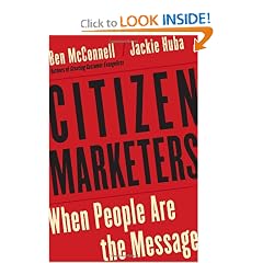 Citizen Marketers: When People Are the Message