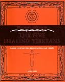 The Five Healing Tibetans: Simple Exercises for Rejuvenation and Longevity (Gateways to Health)