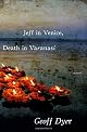 Jeff in Venice, Death in Varanasi: A Novel