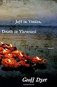 Jeff in Venice, Death in Varanasi: A Novel