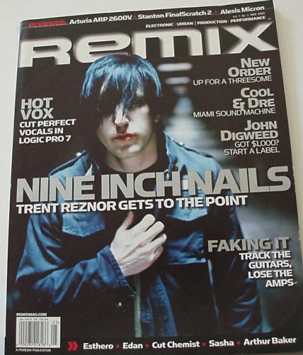 Remix Magazine [Trent Reznor / Nine Inch Nails cover] [Vol.7 No.5] [May 2005] (Remix Magazine, Volume 7)
