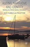 Ageing, narrative and identity : new qualitative social research