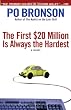 First $20 Million Is Always The Hardest, The
