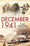 December 1941 : twelve days that began a world war