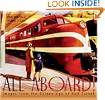All Aboard!: Images from the Golden A...