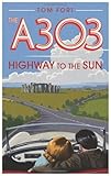 The A303 : highway to the sun