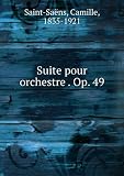 Suite pour orchestre . Op. 49