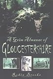 A grim almanac of Gloucestershire