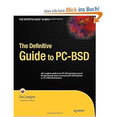 The Definitive Guide to PC-BSD: Frugal Unix for Power Users (Expert's Voice in BSD)