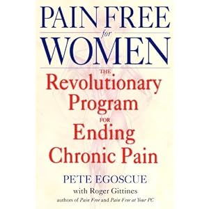 Pain Free for Women: The Revolutionary Program for Ending Chronic Pain